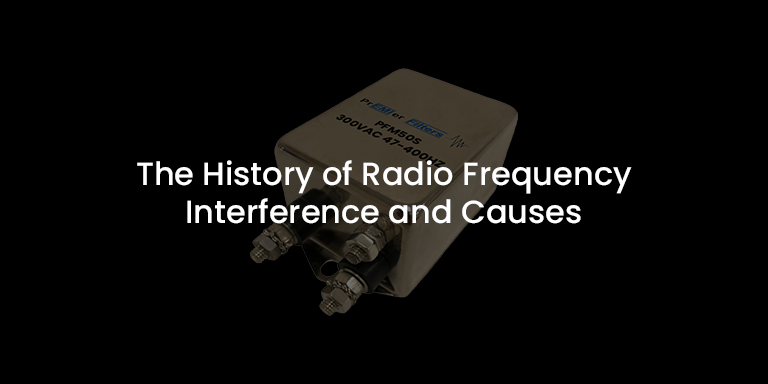 The History of Radio Frequency Interference and Causes