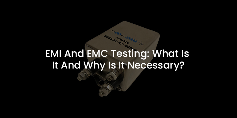 EMI And EMC Testing What Is It And Why Is It Necessary