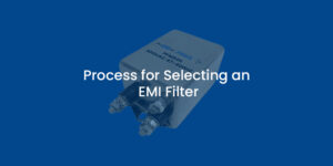 Process for Selecting an EMI Filter