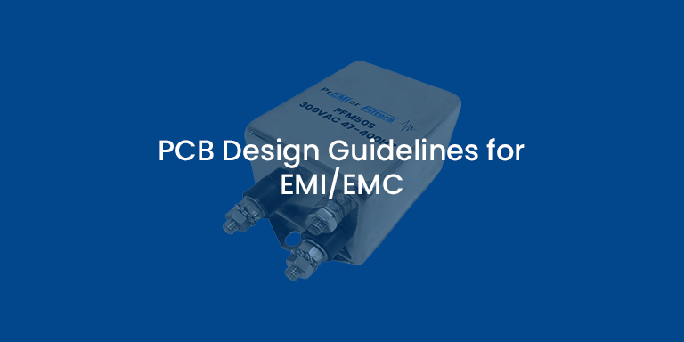 PCB Design Guidelines for EMI/EMC