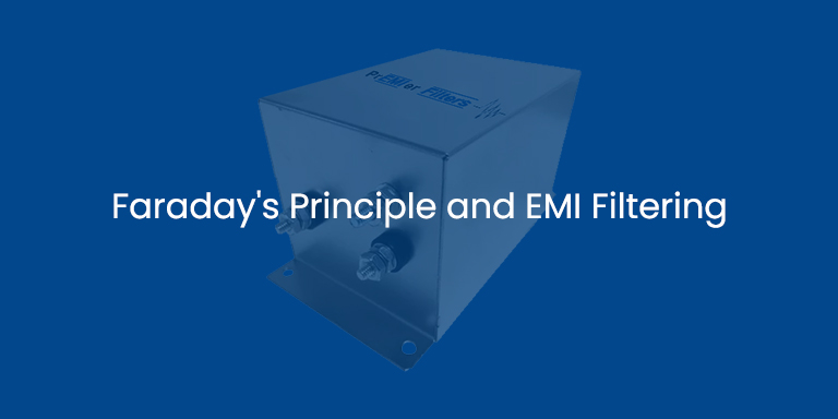 Faraday's Principle of EMI Filters